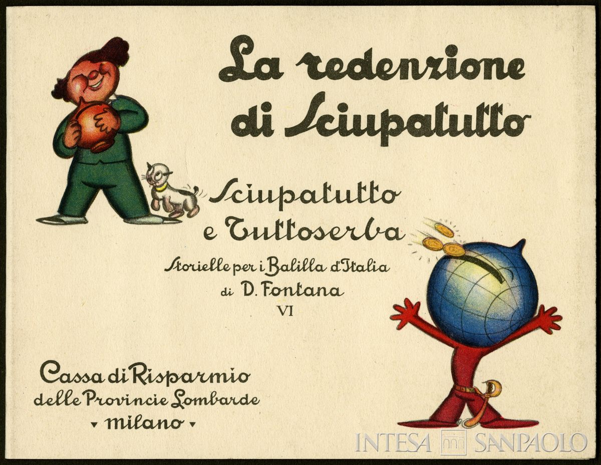 Sciupatutto e Tuttoserba: storielle per i Balilla d'Italia. "VI: La Redenzione di Sciupatutto", 1929-1930